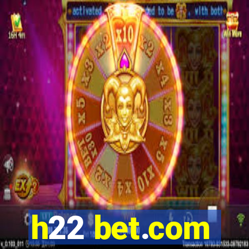 h22 bet.com